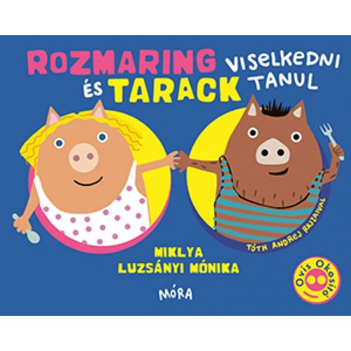 Rozmaring és Tarack viselkedni tanul