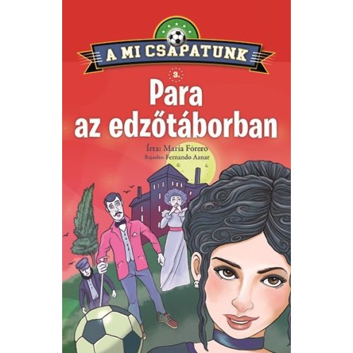 A mi csapatunk 3. - Para az edzőtáborban