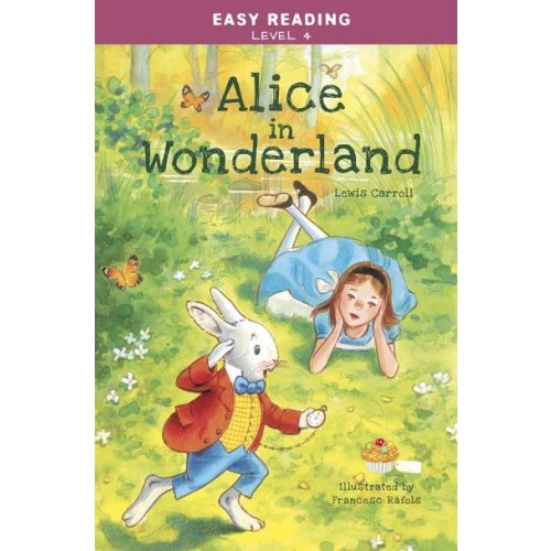 Easy Reading: Level 4 - Alice in Wonderland