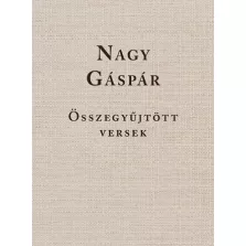 Nagy Gáspár  Összegyűjtött versek