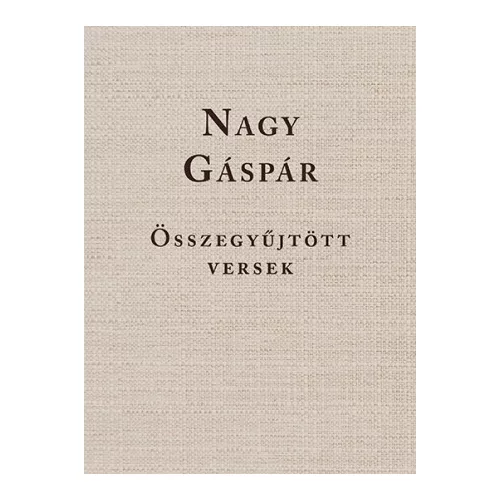 Nagy Gáspár  Összegyűjtött versek