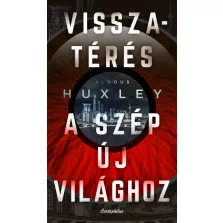 Visszatérés a szép új világhoz