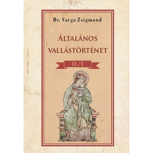 Általános vallástörténet II/I. kötet