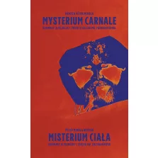 Mysterium carnale - Misterium ciała