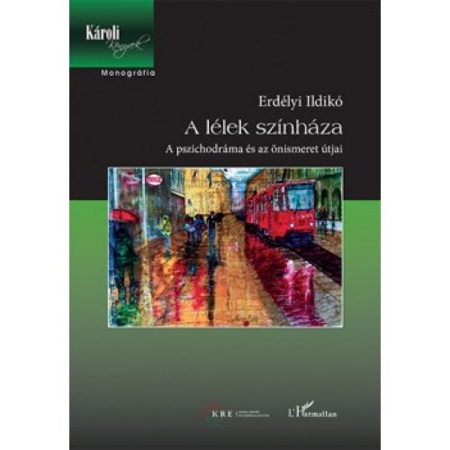 A lélek színháza - A pszichodráma és az önismeret útjai