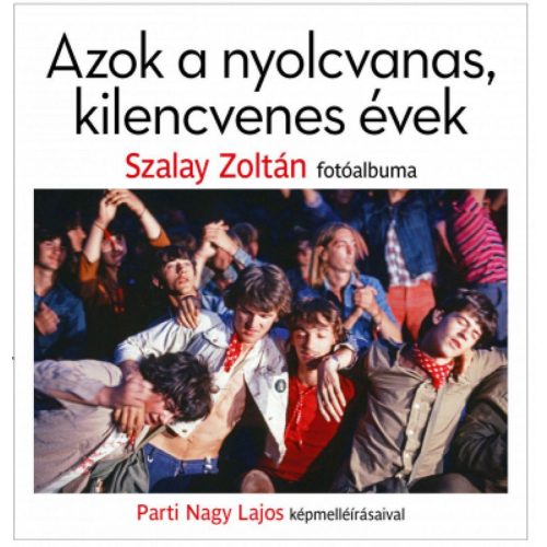 Azok a nyolcvanas, kilencvenes évek