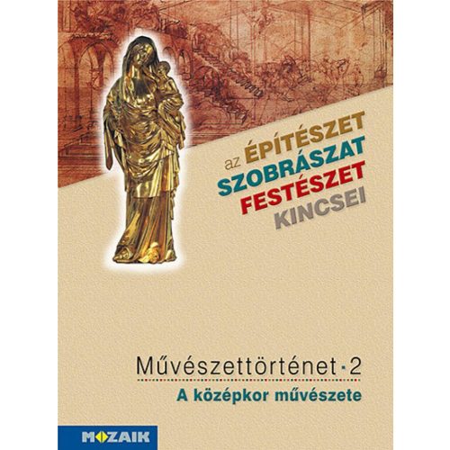 Művészettörténet 2. kötet ? A középkor művészete (MS-2636)