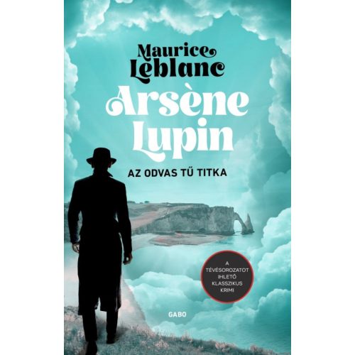 Arsene Lupin – Az odvas tű titka