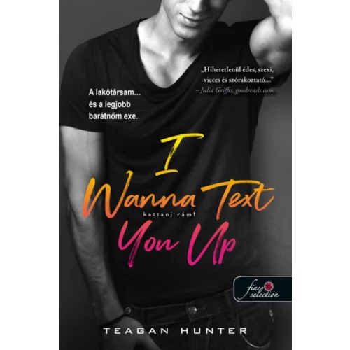 I Wanna Text You Up - Kattanj rám! (Légy merész 2.) (Önállóan is olvasható!)