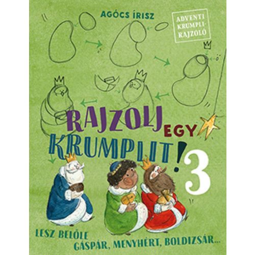 Rajzolj egy krumplit! 3. - Lesz belőle Gáspár, Menyhért, Boldizsár