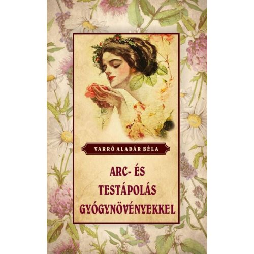 Arc- és testápolás gyógynövényekkel