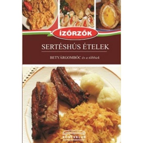 Sertéshús ételek - Ízőrzők 13.