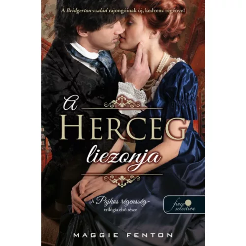 A herceg liezonja (A pajkos régensség 1.) - Önállóan is olvasható!