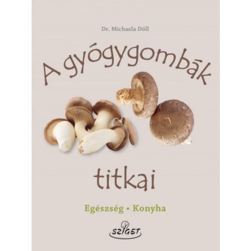 A gyógygombák titkai