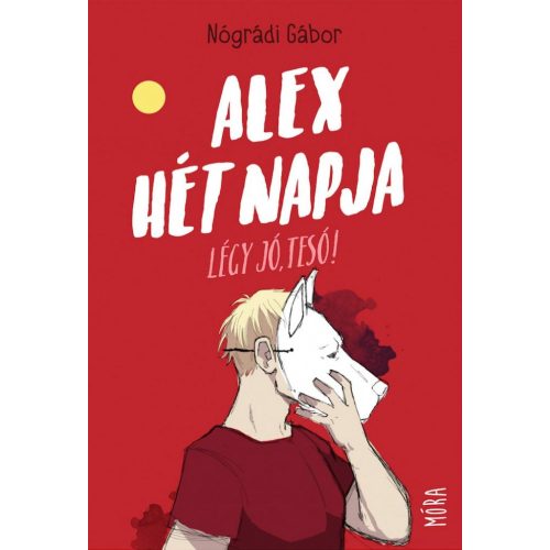 Alex hét napja - Légy jó tesó!