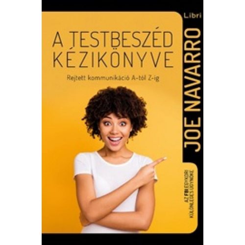 A testbeszéd kézikönyve – Rejtett kommunikáció A-tól Z-ig