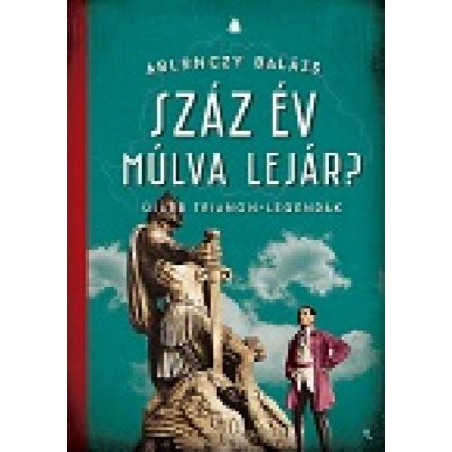 Száz év múlva lejár?