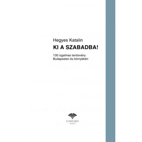 Ki a szabadba! - 130 izgalmas tanösvény Budapesten és környékén