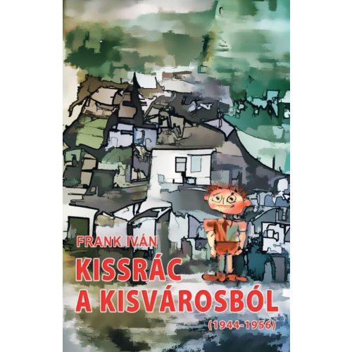 Kissrác a kisvárosból (1944-1956)