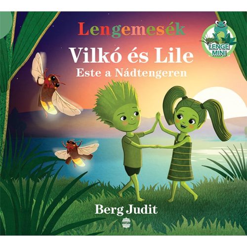 Lengemesék - Vilkó és Lile 4. - Este a Nádtengeren