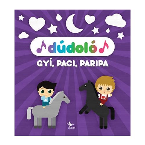 Dúdoló: Gyí, paci, paripa