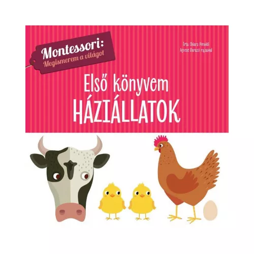 Első könyvem - Háziállatok - Montessori: Megismerem a világot
