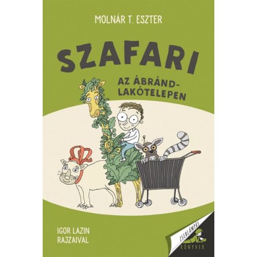 Szafari az Ábránd-lakótelepen