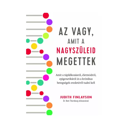 Az vagy, amit a nagyszüleid megettek