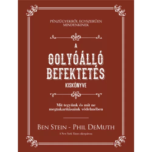 A golyóálló befektetés kiskönyve - Mit tegyünk és mit ne megtakarításaink védelmében