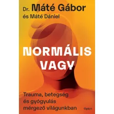   Normális vagy - Trauma, betegség és gyógyulás mérgező világunkban