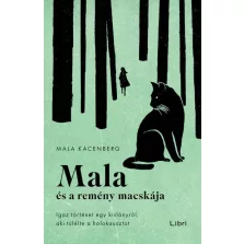   Mala és a remény macskája - Igaz történet egy kislányról, aki túlélte a holokausztot