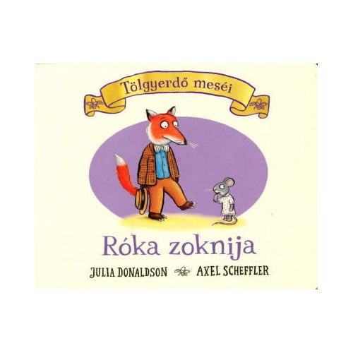 A róka zoknija - Tölgyerdő meséi