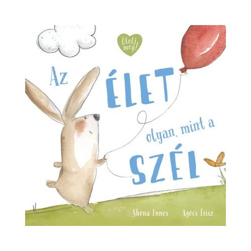 Az élet olyan, mint a szél