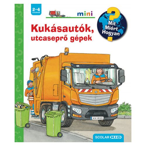 Kukásautók, utcaseprő gépek - Mit? Miért? Hogyan? Mini