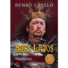 Nagy Lajos II. - Kígyófészek