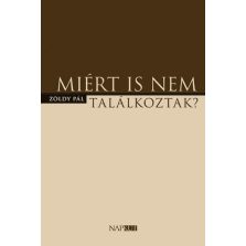 Miért is nem találkoztak?