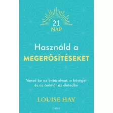 Használd a megerősítéseket
