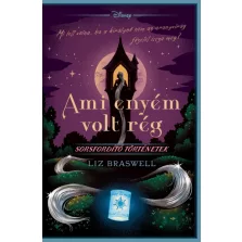 Disney - Sorsfordító történetek - Ami enyém volt rég