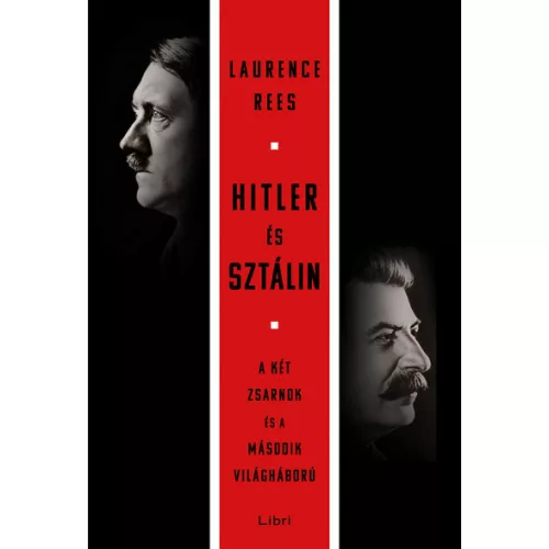 Hitler és Sztálin - A két zsarnok és a második világháború