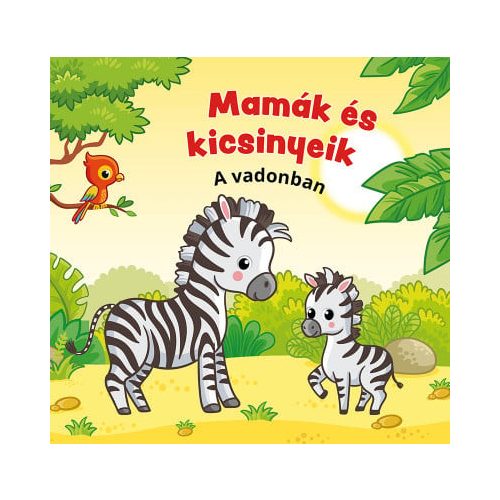 Mamák és kicsinyeik - A vadonban