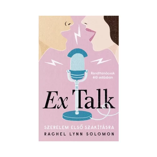 Ex Talk - Szerelem első szakításra