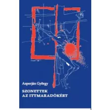 Szonettek az ittmaradókért