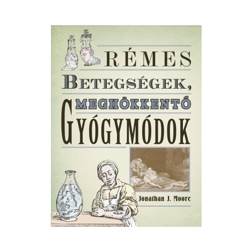 Rémes betegségek, meghökkentő gyógymódok