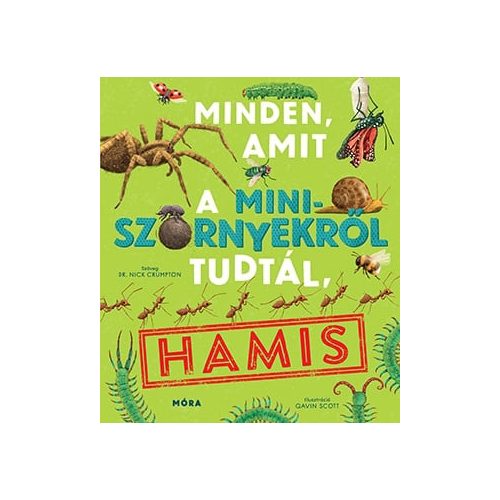 Minden, amit a miniszörnyekről tudtál, hamis