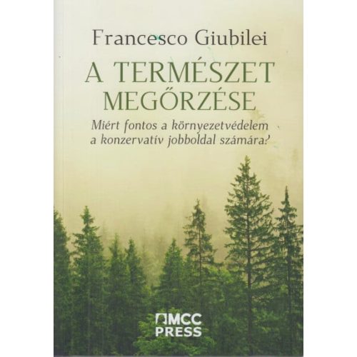 A természet megőrzése - Miért fontos a környezetvédelem a konzervatív jobboldal számára?