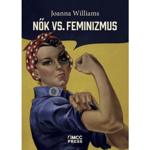 Nők vs. feminizmus - Miért kell megszabadulni a genderháborútól?