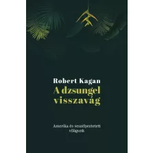   A dzsungel visszavág: Amerika és veszélyeztetett világunk