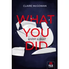 What you did - Kísért a múlt