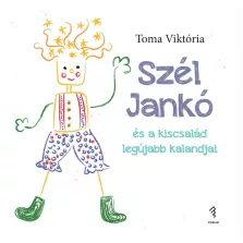 Szél Jankó és a kiscsalád legújabb kalandjai