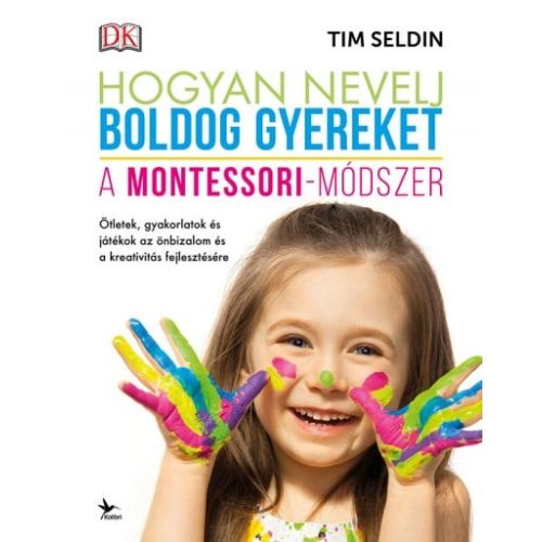 Hogyan nevelj boldog gyereket - A Montessori-módszer